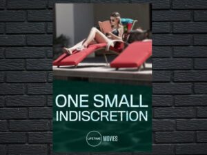 -One Small Indiscretion (2017)-<br>The Original Movie