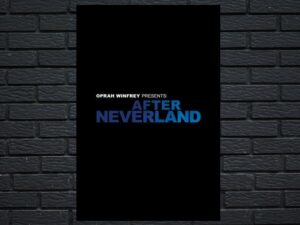 -Oprah Winfrey Presents: After Neverland (2019)-<br>The Original Movie