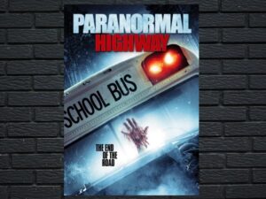 -Paranormal Highway (2017)-<br>The Original Movie