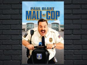 -Paul Blart: Mall Cop (2009)-<br>The Original Movie