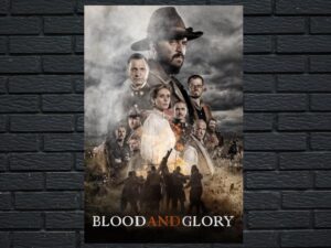 -Blood and Glory (2016)-<br>The Original Movie