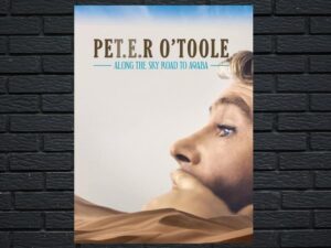 -Peter O'Toole: Along the Sky Road to Aqaba (2023)-<br>The Original Movie