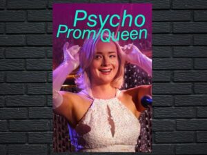 -Psycho Prom Queen (2018)-<br>The Original Movie