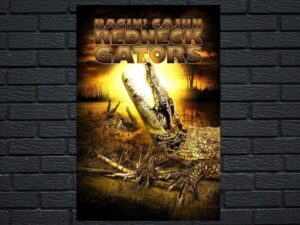 -Ragin Cajun Redneck Gators (2013)-<br>The Original Movie