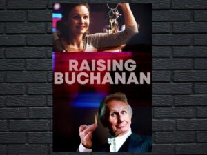 -Raising Buchanan (2019)-<br>The Original Movie