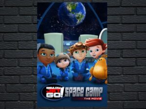 -Ready, Jet Go! Space Camp: The Movie (2021)-<br>The Original Movie