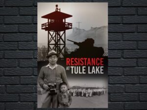 -Resistance at Tule Lake (2017)-<br>The Original Movie