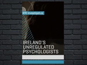 -RTÉ Investigates: Ireland's Unregulated Psychologists (2018)-<br>The Original Movie