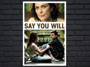 -Say You Will (2017)-<br>The Original Movie