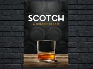 -Scotch: A Golden Dream (2018)-<br>The Original Movie