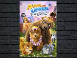 -Alpha And Omega 8 Journey To Bear Kingdom (2017)-<br>The Original Movie
