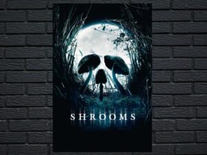 -Shrooms (2007)-<br>The Original Movie