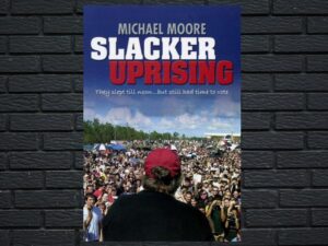 -Slacker Uprising (2007)-<br>The Original Movie