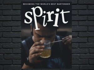 -Spirit - Becoming the World s Best Bartender (2016)-<br>The Original Movie