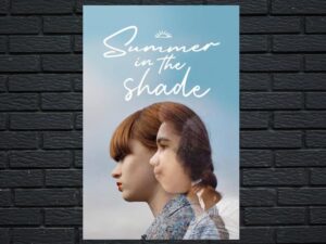 -Summer in the Shade (2021)-<br>The Original Movie