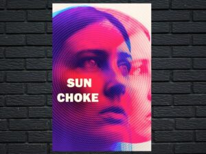 -Sun Choke (2015)-<br>The Original Movie