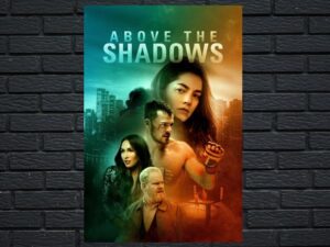 -Above the Shadows (2019)-<br>The Original Movie