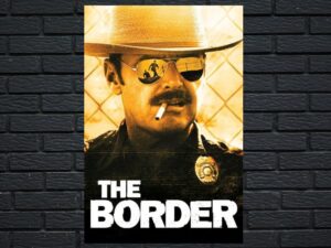 -The Border (1982)-<br>The Original Movie