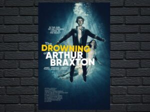 -The Drowning of Arthur Braxton (2022)-<br>The Original Movie
