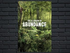 -The Illusion of Abundance (2023)-<br>The Original Movie