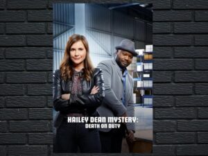 -Hailey Dean Mysteries: Death on Duty (2019)-<br>The Original Movie