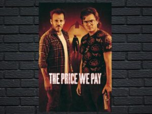 -The Price We Pay (2014)-<br>The Original Movie