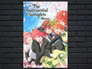 -The Quintessential Quintuplets Movie (2022)-<br>The Original Movie