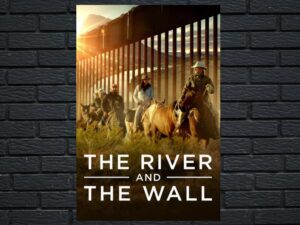 -The River and the Wall (2019)-<br>The Original Movie