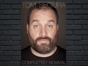 -Tom Segura: Completely Normal (2014)-<br>The Original Movie