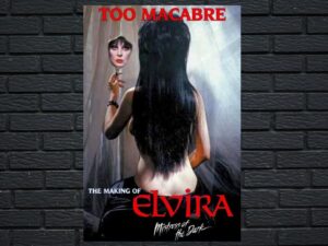 -Too Macabre: The Making of Elvira Mistress of the Dark (2018)-<br>The Original Movie