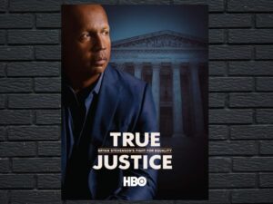 -True Justice: Bryan Stevenson s Fight for Equality (2019)-<br>The Original Movie