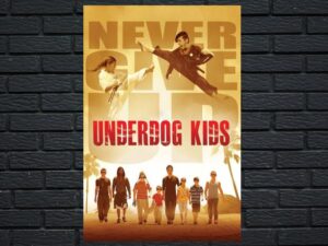 -Underdog Kids (2015)-<br>The Original Movie