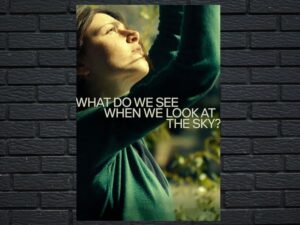-What Do We See When We Look at the Sky? (2021)-<br>The Original Movie