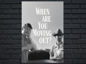 -When Are You Moving Out? (2022)-<br>The Original Movie