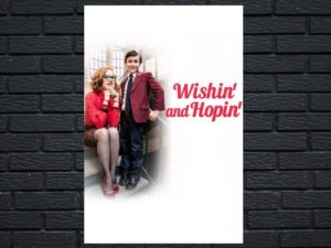 -Wishin and Hopin (2014)-<br>The Original Movie