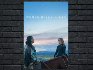 -Woman Walks Ahead (2017)-<br>The Original Movie