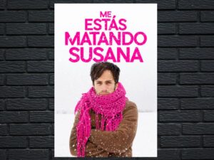 -Youre Killing Me Susana (2016)-<br>The Original Movie