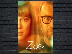 -Zoe (2018)-<br>The Original Movie