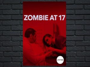 -Zombie at 17 (2018)-<br>The Original Movie