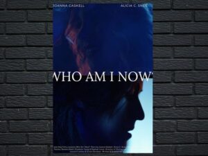 -Who Am I Now? (2021)-<br>The Original Movie