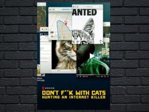 -Don't F**k with Cats: Hunting an Internet Killer (2019)-<br>The Complete Series