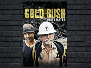 -Gold Rush: White Water (2018)-<br>The Complete Series
