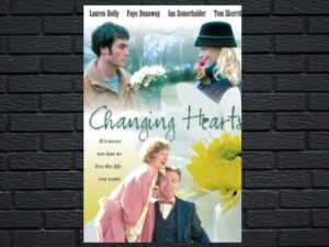 -Changing Hearts (2002)-<br>The Original Movie