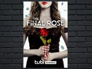 -The Final Rose (2022)-<br>The Original Movie