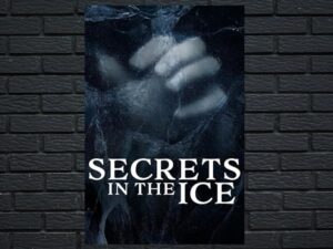 -Secrets in the Ice (2020)-<br>The Complete Series
