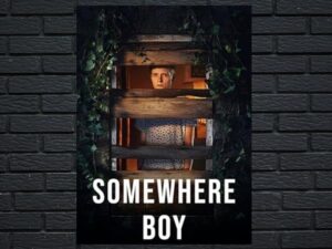 -Somewhere Boy (2022)-<br>The Complete Series