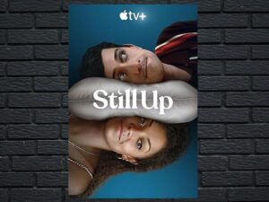 -Still Up (2023)-<br>The Complete Series