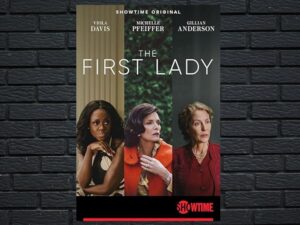 -The First Lady (2022)-<br>The Complete Series