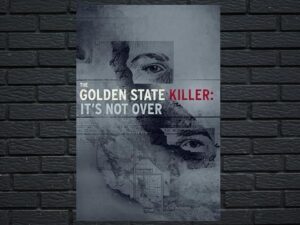 -The Golden State Killer: It's Not Over (2018)-<br>The Complete Series