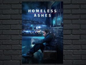 -Homeless Ashes (2019)-<br>The Original Movie